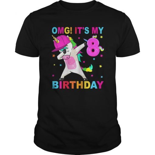 8 Bday Girls, OMG! It's My 8th Birthday Unicorn Dabbing Shirt