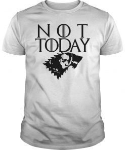 Arya Not Today Shirt Game of Thrones Shirt