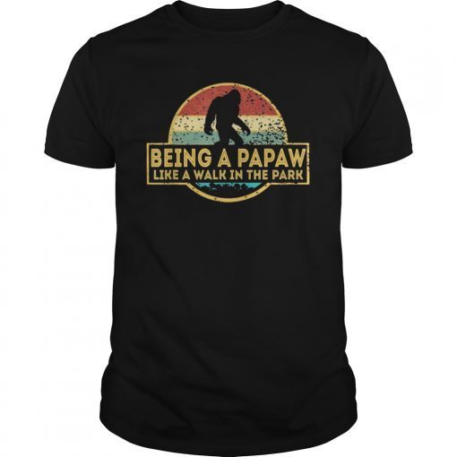 Being a Papaw is a walk in the Park in the Jurassic Time Shirt