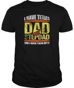 Best Dad and Stepdad Shirt Cute Fathers Day