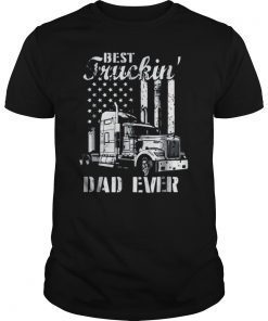 Best Truckin' Dad Ever Flag T-Shirt Father's Day Gifts Shirt