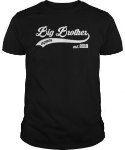 Big Brother Again To Be 2019 Tee Shirt