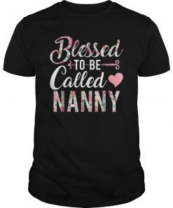 Blessed To Be Called Nanny T-shirt Floral Grandma Shirt