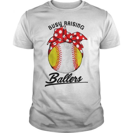 Busy Raising Ballers Softball Baseball Tee Shirt