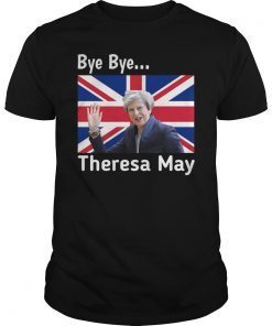 Bye Bye Theresa May T-Shirt