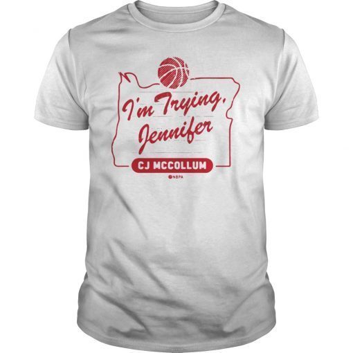 CJ McCollum Im Trying Jennifer Shirt