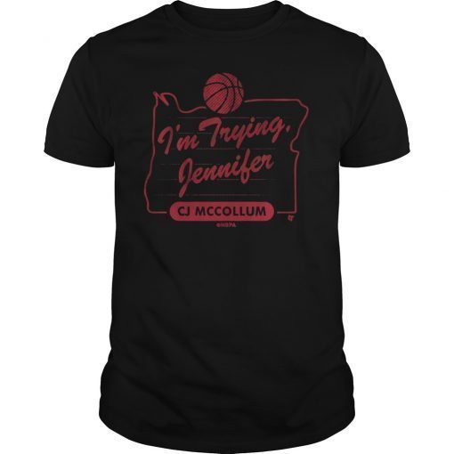 CJ McCollum Im Trying Jennifer T-Shirt