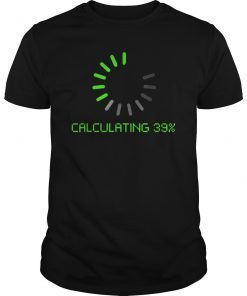 Calculating Loading t shirt for men women and kids