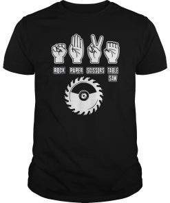 Carpenter Gifts Rock Paper Scissors Table Saw T-Shirt Funny