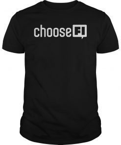 ChooseFI Official T-Shirt