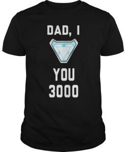Dad, I Love You 3000 T-Shirt