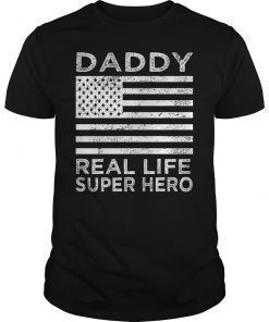 Daddy Real Life Super Hero Funny T-Shirt