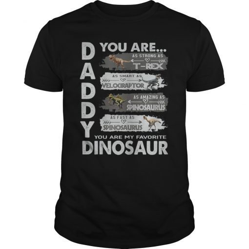 Daddy You Are as Strong as T-Rex Funny Father Day T-Shirt