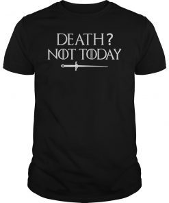 Death Not Today T-Shirt