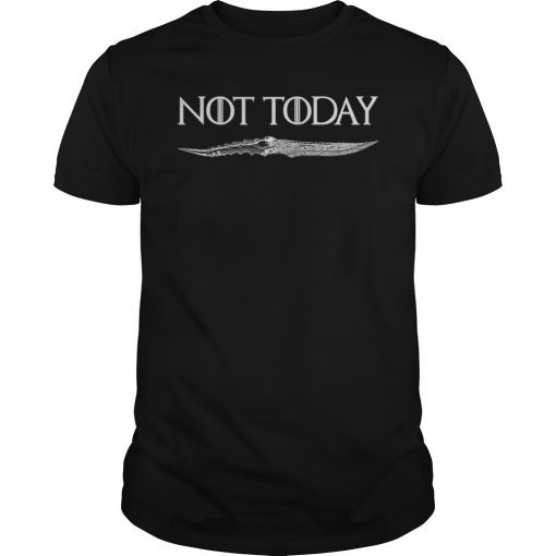 Death Valyrian Dagger No One Not Today Shirt