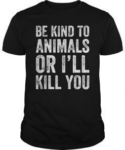 Doris Day Be Kind To Animals Or I’ll Kill You Tee Shirt