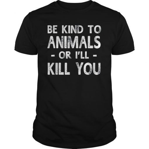 Doris Day Be Kind To Animals Or I’ll Kill You Unisex T-Shirt