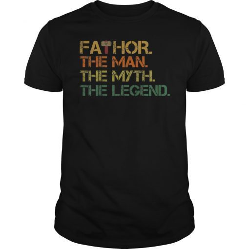 Fa-thor The Man The Myth The Legend Father's Day T-Shirt