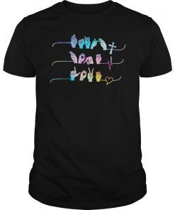 Faith Hope Love ASL American Sign Language Tshirt