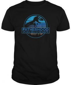 Fatherhood Like A Walk In The Park Funny T-Shirt Gifts Dad