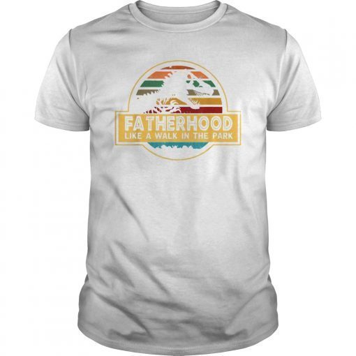 Fatherhood Like A Walk In The Park Tee