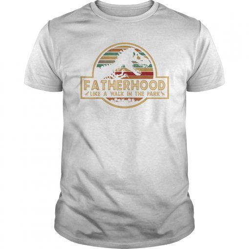 Fatherhood Like A Walk In The ParkT Shirt