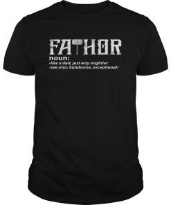 Fathor Like A Dad Just Way Mightier See Also T Shirt
