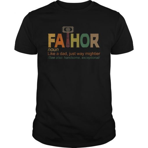 Fathor Like A Dad Just Way Mightier See Also T-Shirt
