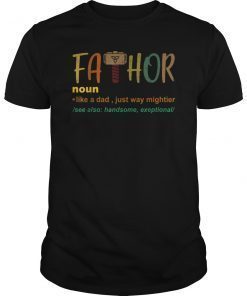 Fathor Like A Dad Just Way Mightier See Also TShirt
