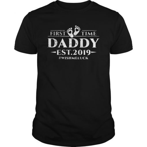 First Time Daddy New Dad Est 2019 shirt Fathers Day gift