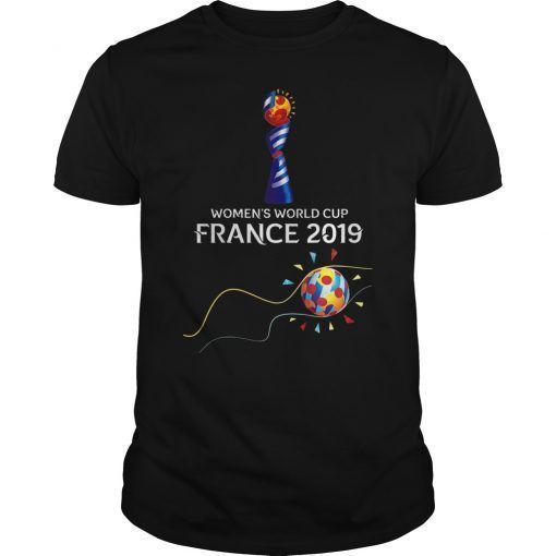 Football Cup of Womens In World T-Shirt Women Soccer 2019