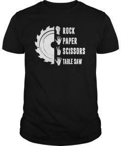Funny Rock Paper Scissors Table Saw Carpenter Shirt