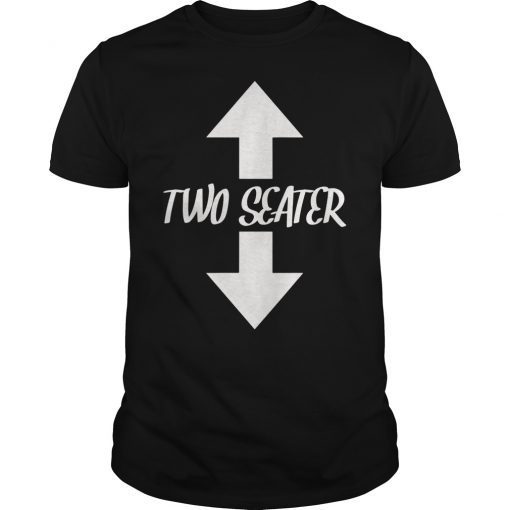 Funny Two Seater Arrow Dad Joke Meme Gift Shirt