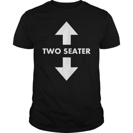 Funny Two Seater Arrow Dad Joke Shirt