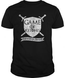 Game Of Ketones Thinner Is Coming Keto Diet Tee Shirt