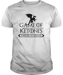 Game Of Ketones Thinner Is Coming Tee Shirt Idea Keto Diet Tee