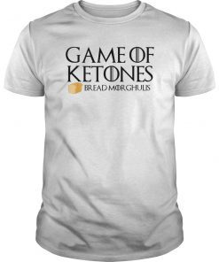 Game of Ketones All Bread morghulis T-shirts