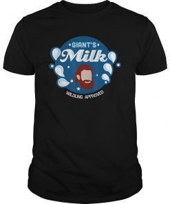 Giants Milk Wildling Approved funny T Shirt