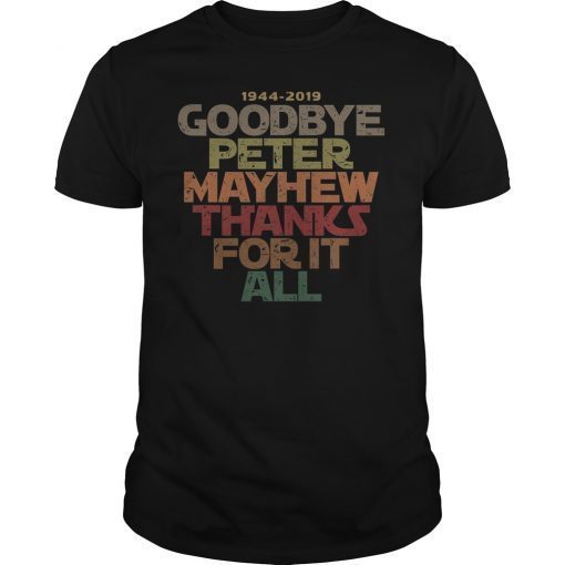 Goodbye Peter Maythew Thanks For It All Shirt