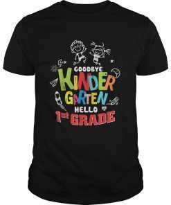 Graduation 2019 Goodbye Kindergarten Hello 1st Grade Gift TShirts
