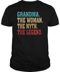 Grandma The Woman The Myth The Legend T-Shirt