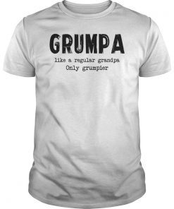 Grumpa Like A Regular Grandpa Only Grumpier Shirt