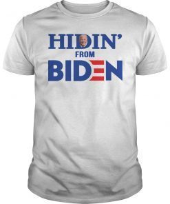 Hiding from Biden Funny T-Shirt
