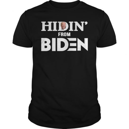 Hiding from Biden Tee Shirt