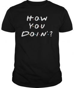 How You Doin TV Show T-Shirt