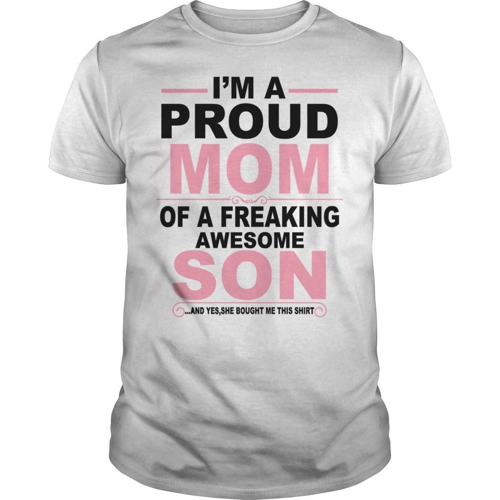 Download I'm A Proud Son Of A Freaking Awesome Mom 2019 T-Shirt ...