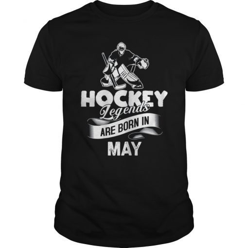 Ice Hockey Legends Are Born In May T-Shirt
