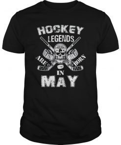 Ice Hockey Legends Are Born In May. Birthday T-Shirt