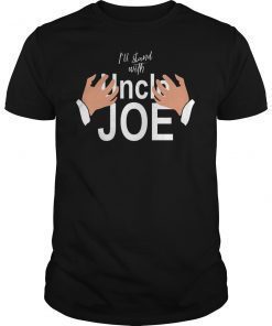 I'll Stand With Uncle Joe Biden T-Shirt