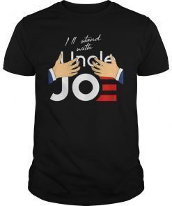 I'll Stand With Uncle Joe Biden TShirt